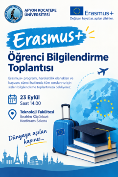 Erasmus+ Öğrenci Bilgilendirme Toplantısı, 23 Eylül saat 14.00’te İbrahim Küçükkurt Konferans Salonu’nda Yapılacaktır